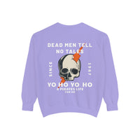 Dead Men Tell No Tales Comfort Colors Unisex Garment-Dyed Sweatshirt
