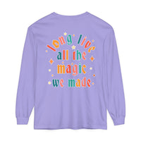 Long Live All The Magic We Made Comfort Colors Unisex Garment-dyed Long Sleeve T-Shirt
