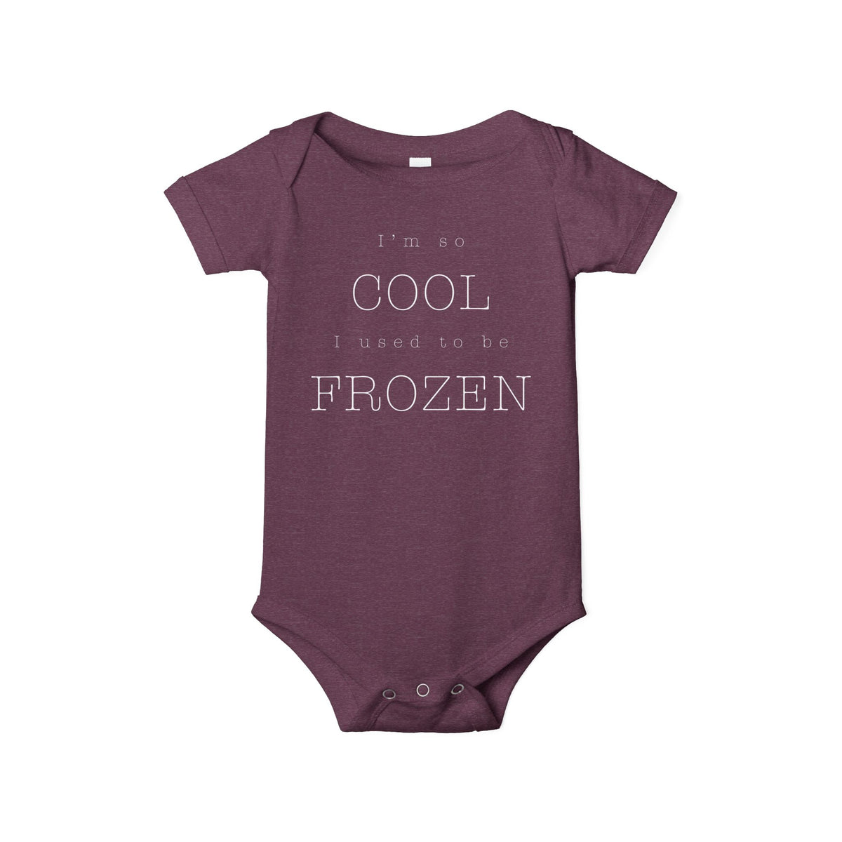 I'm So Cool I Used To Be Frozen Bella Canvas Infant Jersey One Piece