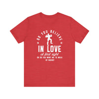 Do You Believe In Love Bella Canvas Unisex Jersey Short Sleeve Tee