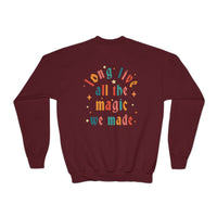 Long Live All The Magic We Made Gildan Youth Crewneck Sweatshirt