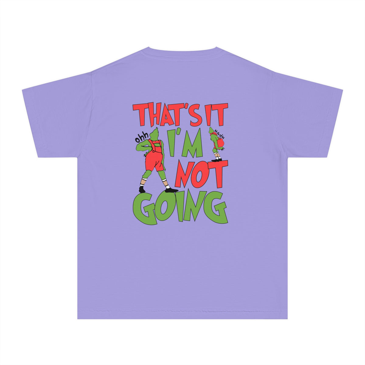 That's It I'm Not Going Comfort Colors Youth Midweight Tee