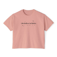 I Do Believe in Fairies Comfort Colors Women's Boxy Tee