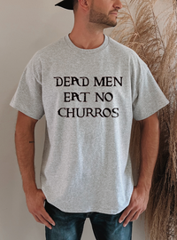 Dead Men Eat No Churros Bella Canvas Unisex Jersey Short Sleeve Tee