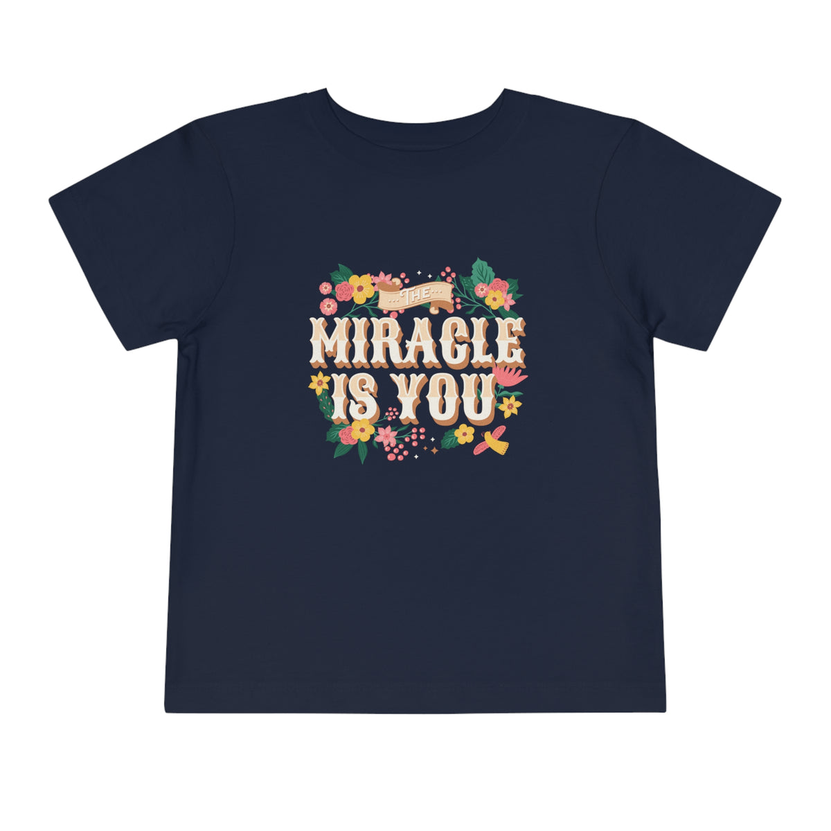 The Miracle Is You Bella Canvas Toddler Short Sleeve Tee