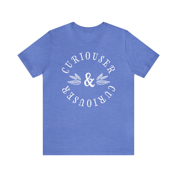 Curiouser & Curiouser Bella Canvas Unisex Jersey Short Sleeve Tee