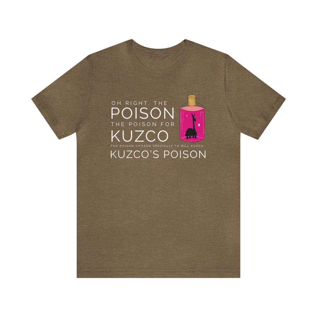 Oh Right The Poison Bella Canvas Unisex Jersey Short Sleeve Tee