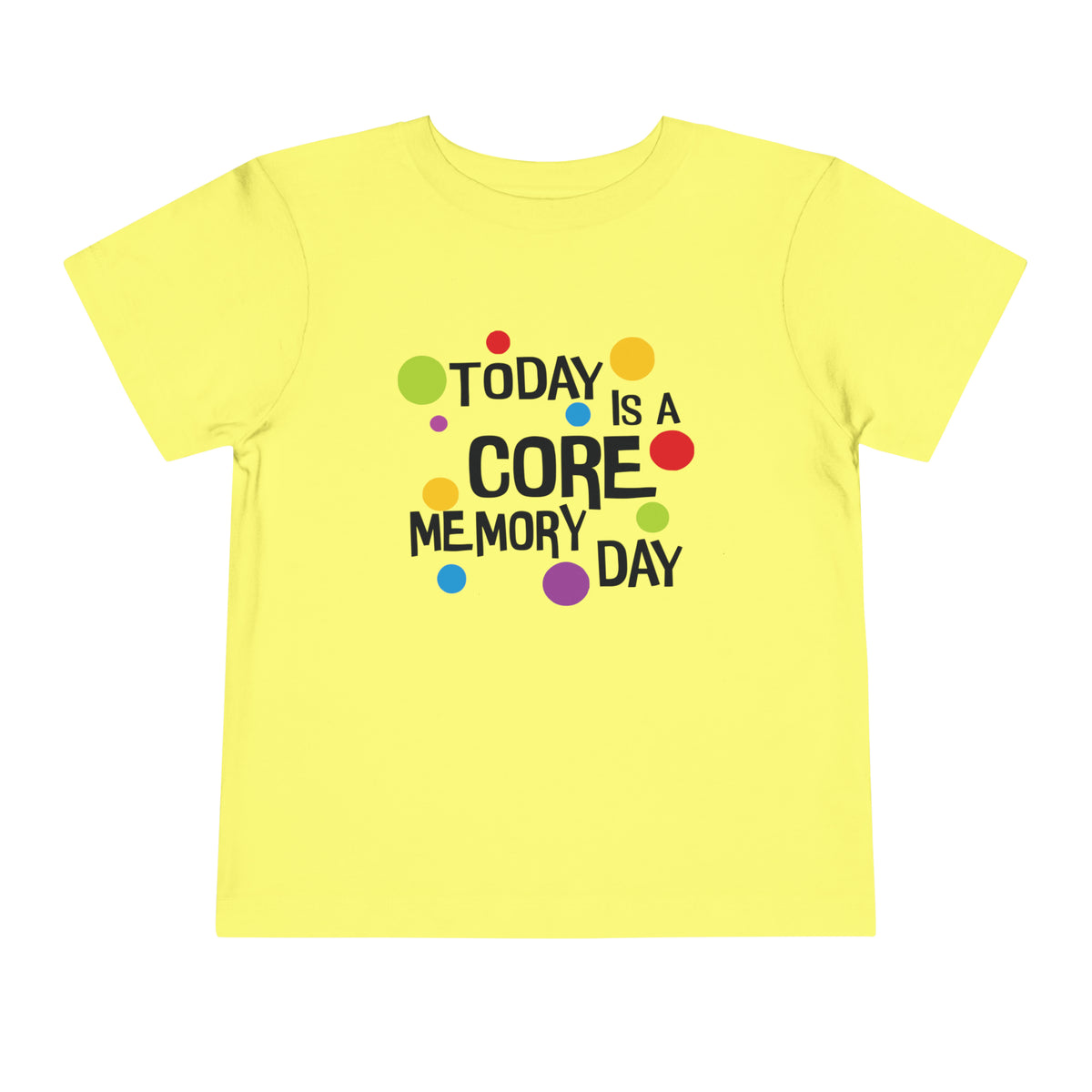 Core Memory Day Bella Canvas Toddler Short Sleeve Tee
