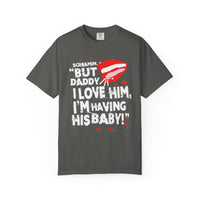 But Daddy I Love Him Comfort Colors Unisex Garment-Dyed T-shirt