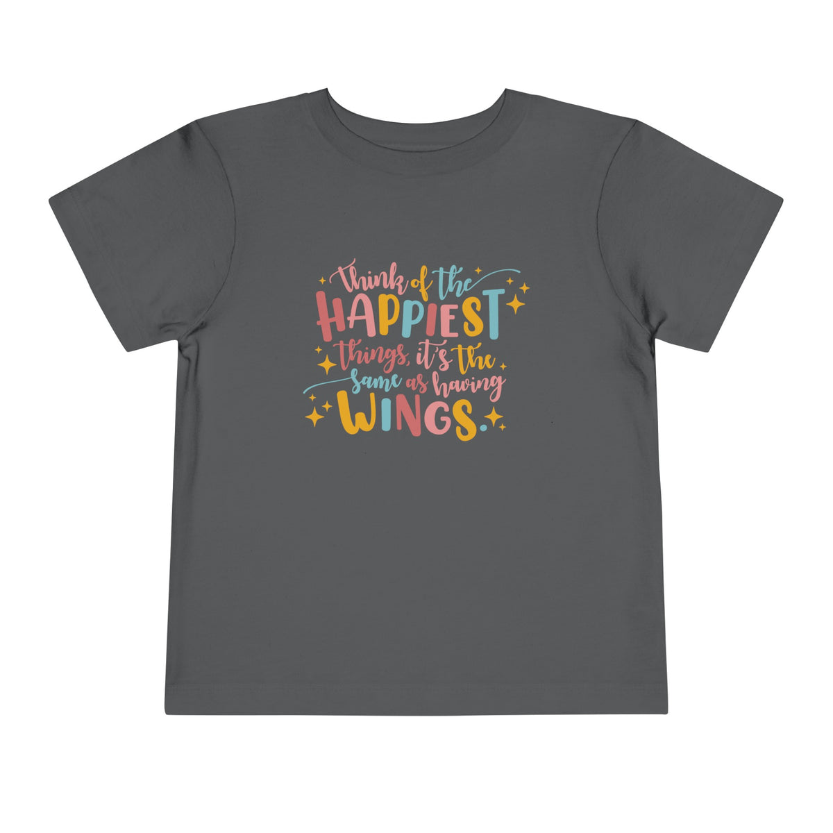 Think of the Happiest Things Bella Canvas Toddler Short Sleeve Tee