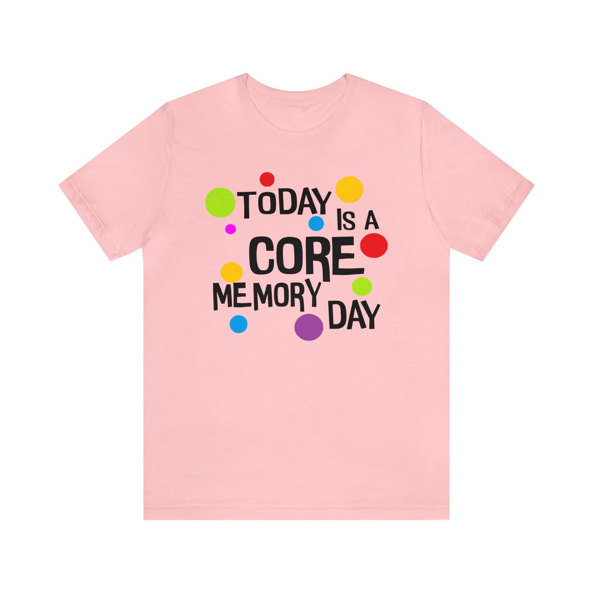 Core Memory Day Bella Canvas Unisex Jersey Short Sleeve Tee