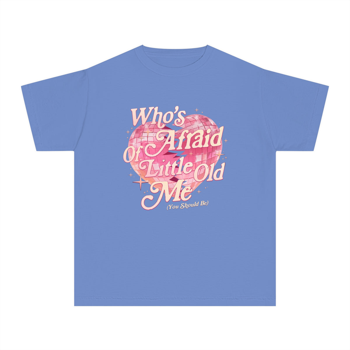 Who's Afraid Of Little Old Me Comfort Colors Youth Midweight Tee