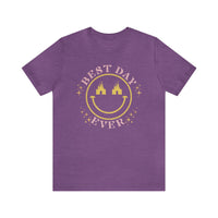 Best Day Ever Bella Canvas Unisex Jersey Short Sleeve Tee