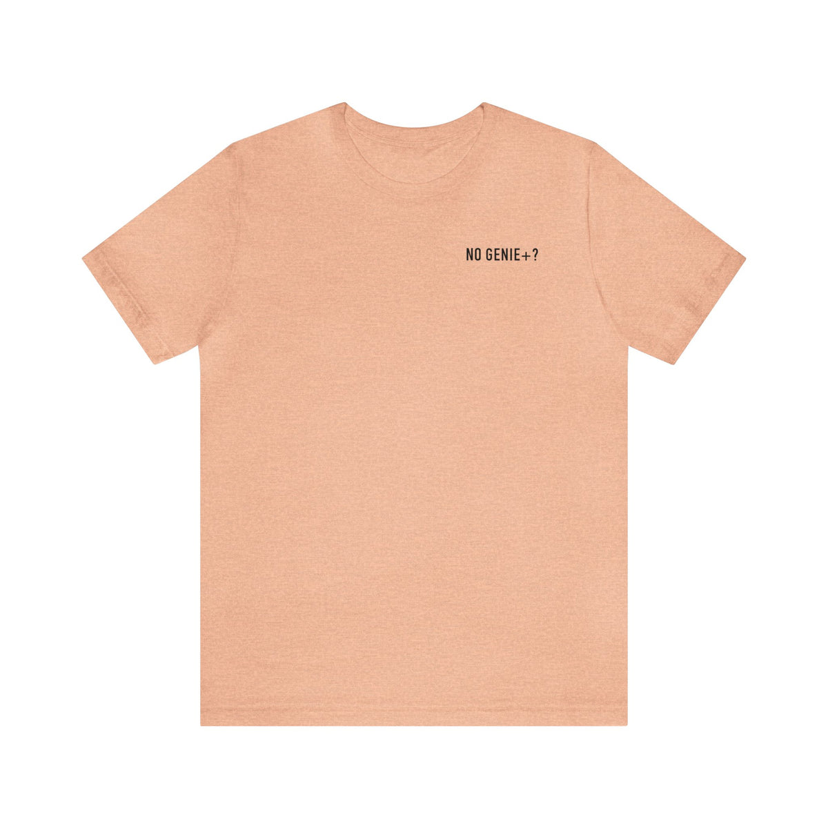 No Genie+? Bella Canvas Unisex Jersey Short Sleeve Tee