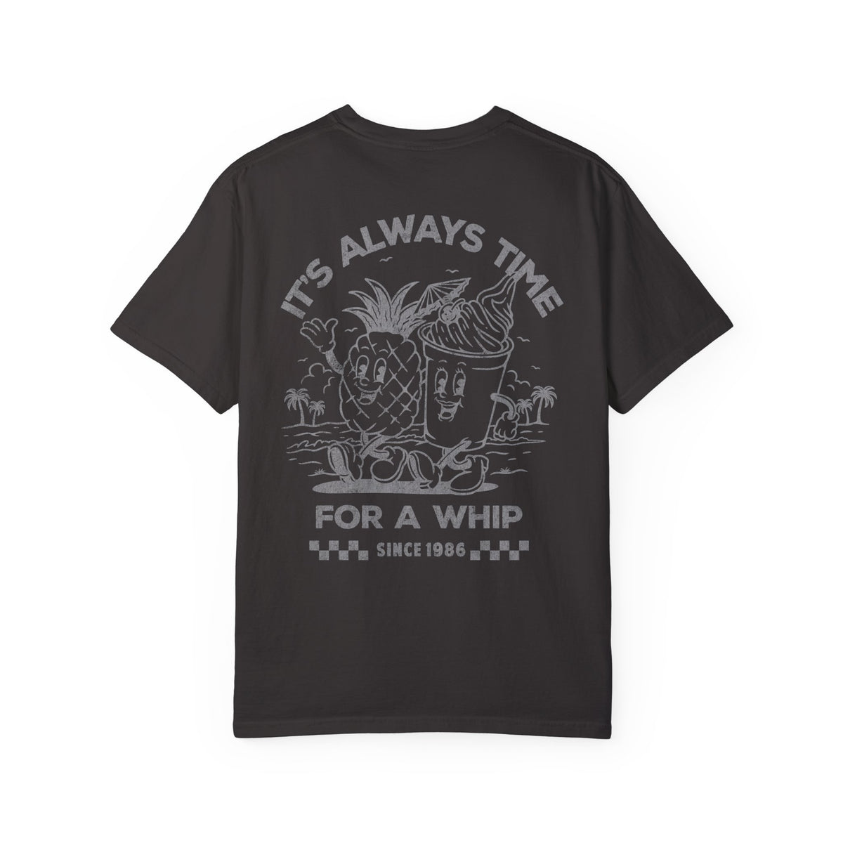 It's Always Time For A Whip Comfort Colors Unisex Garment-Dyed T-shirt