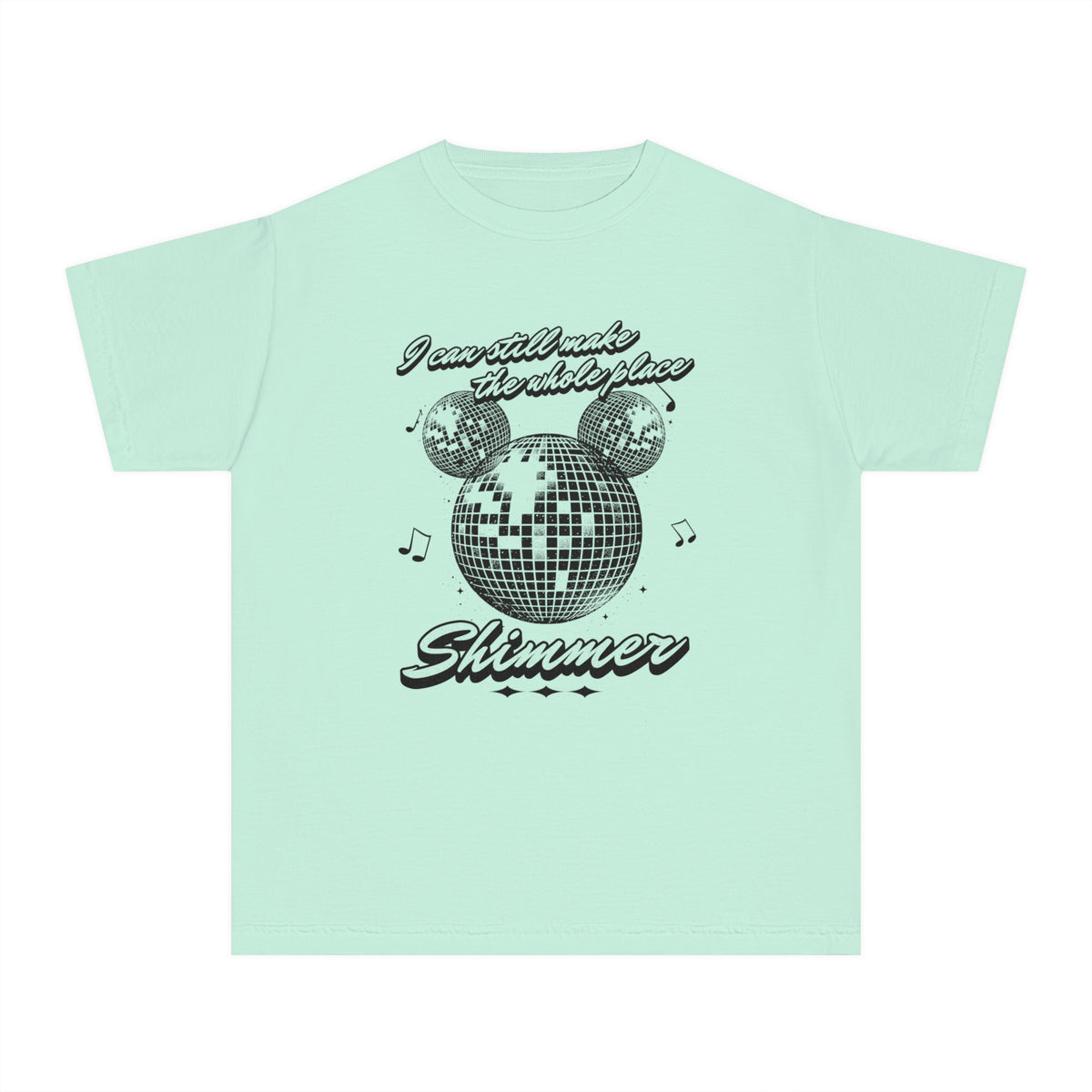 I Can Still Make The Whole Place Shimmer Comfort Colors Youth Midweight Tee