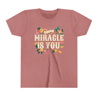 The Miracle Is You Bella Canvas Youth Short Sleeve Tee