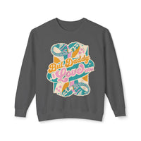 But Daddy I Love Him Unisex Lightweight Comfort Colors Crewneck Sweatshirt