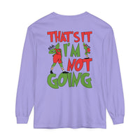 That's It I'm Not Going Comfort Colors Unisex Garment-dyed Long Sleeve T-Shirt