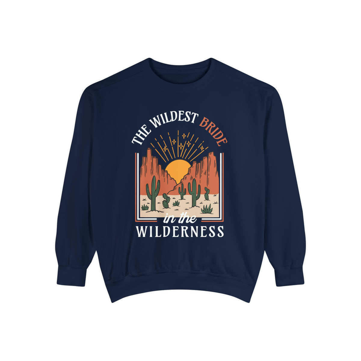 Wildest Bride In The Wilderness Comfort Colors Unisex Garment-Dyed Sweatshirt