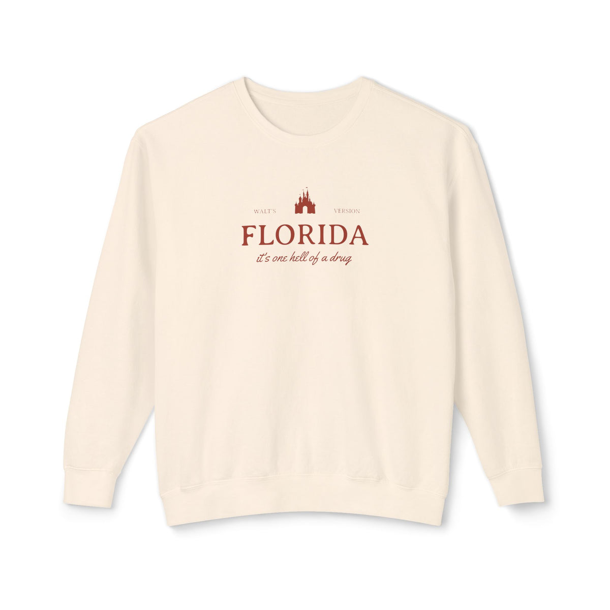 Florida It's One Hell of a Drug Unisex Lightweight Comfort Colors Crewneck Sweatshirt