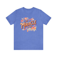 The Miracle Is You Bella Canvas Unisex Jersey Short Sleeve Tee