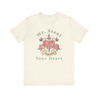 Mr. Steal Your Heart Bella Canvas Unisex Jersey Short Sleeve Tee