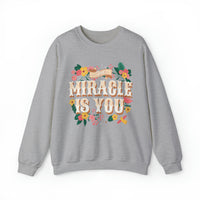 The Miracle Is You Gildan Unisex Heavy Blend™ Crewneck Sweatshirt