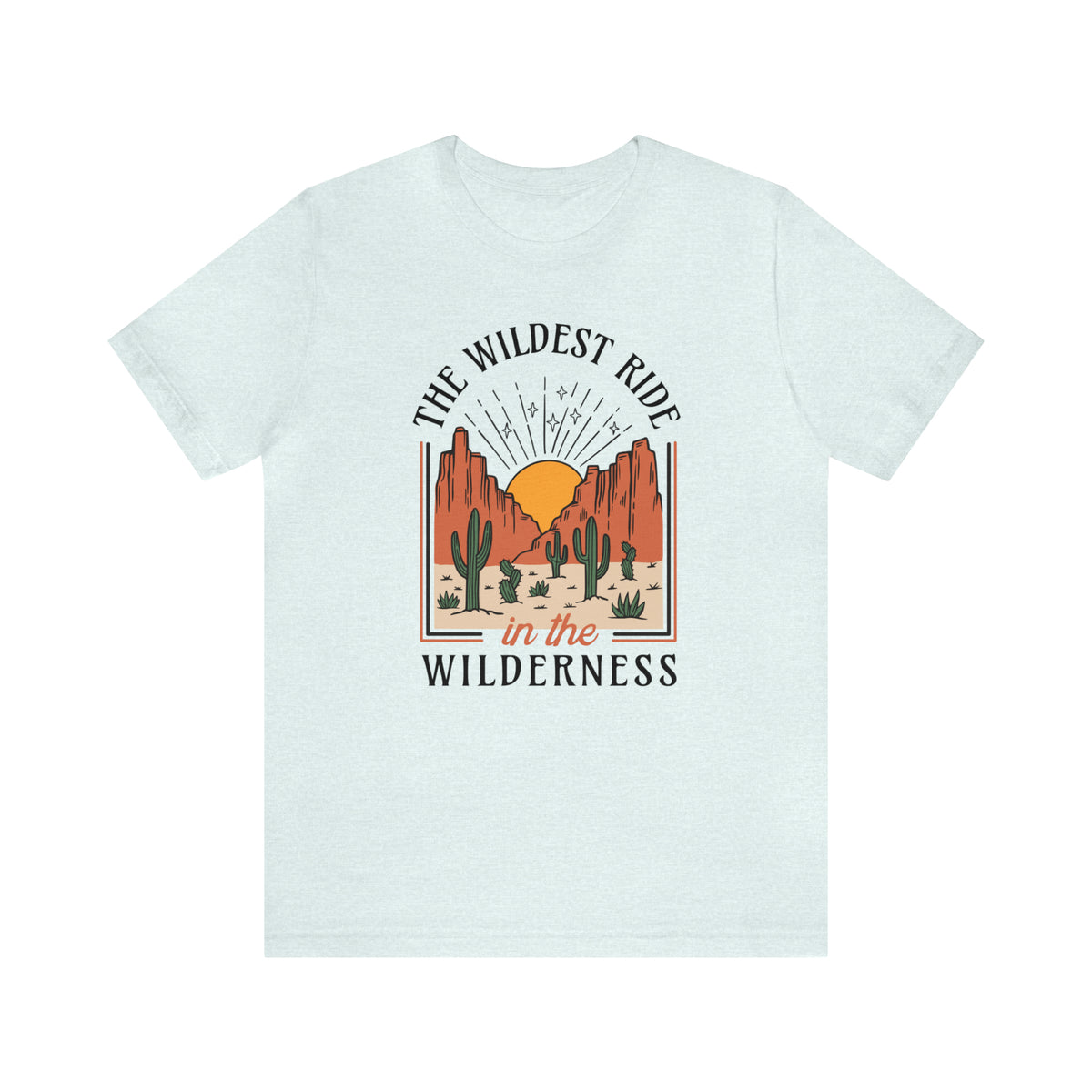 The Wildest Ride In The Wilderness Bella Canvas Unisex Jersey Short Sleeve Tee