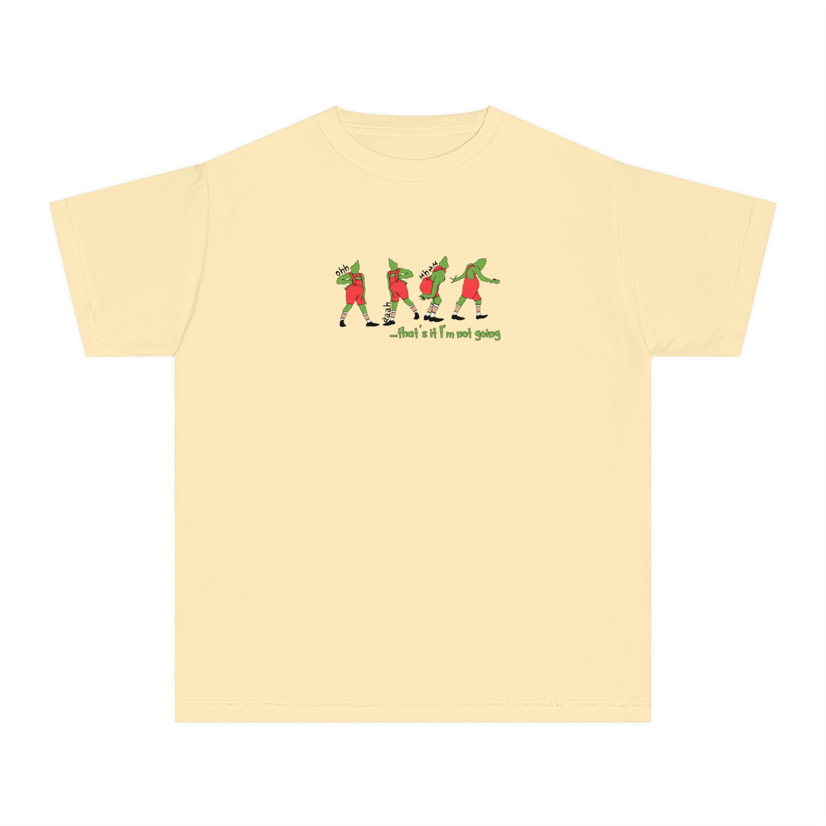 That's It I'm Not Going Comfort Colors Youth Midweight Tee