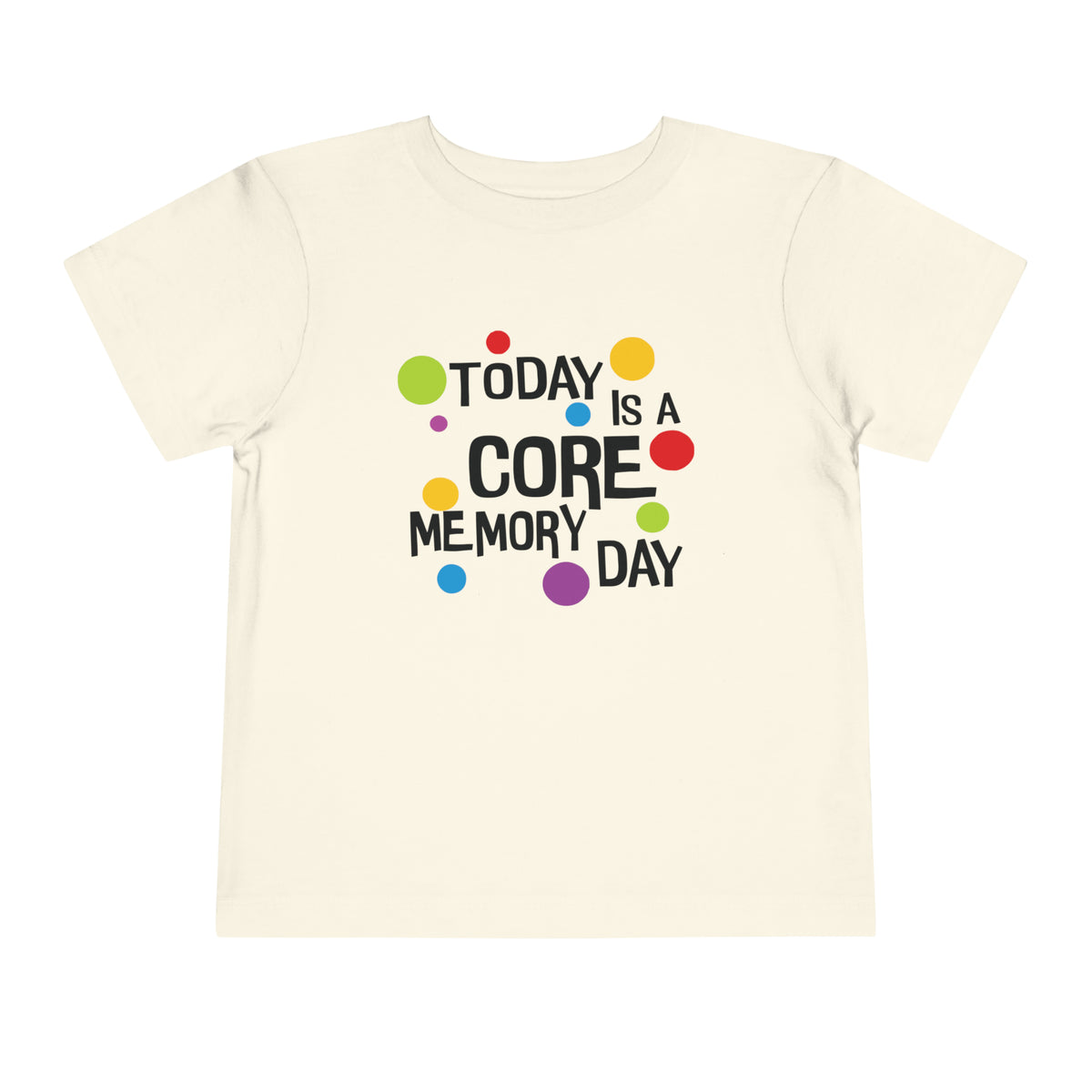 Core Memory Day Bella Canvas Toddler Short Sleeve Tee