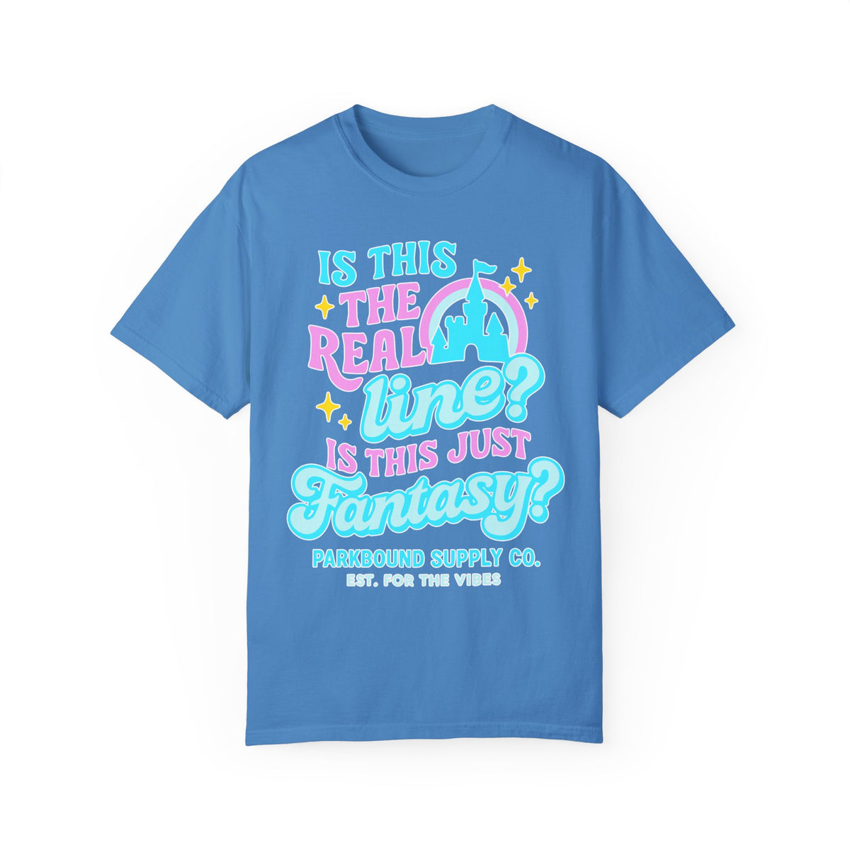 Is This the Real Line? Is This Just Fantasy? Comfort Colors Unisex Garment-Dyed T-shirt