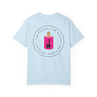 Oh Right The Poison Comfort Colors Unisex Garment-Dyed T-shirt