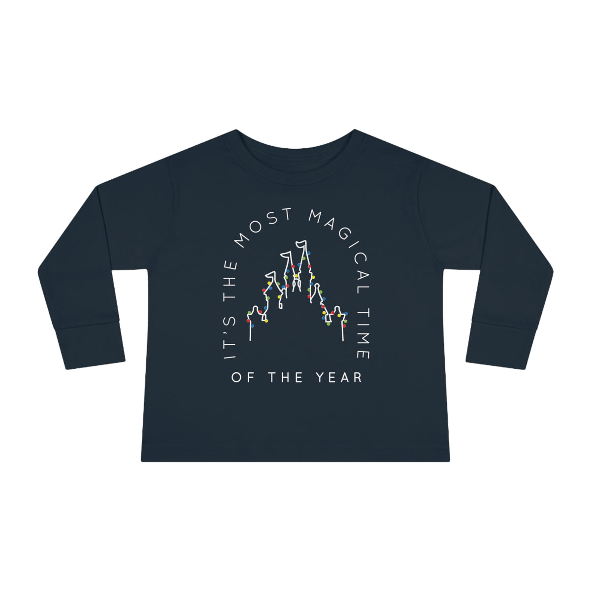 Most Magical Time Of The Year Rabbit Skins Toddler Long Sleeve Tee