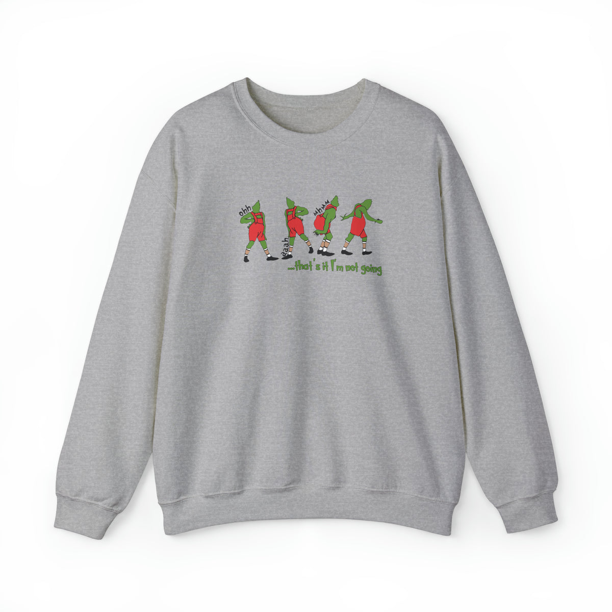 That's It I'm Not Going Gildan Unisex Heavy Blend™ Crewneck Sweatshirt