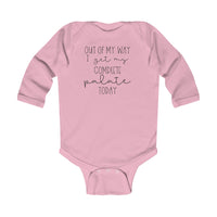 Out Of My Way I Get My Complete Palate Today Infant Long Sleeve Bodysuit