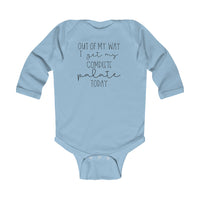 Out Of My Way I Get My Complete Palate Today Infant Long Sleeve Bodysuit
