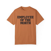 Employee of the Month Comfort Colors Unisex Garment-Dyed T-shirt