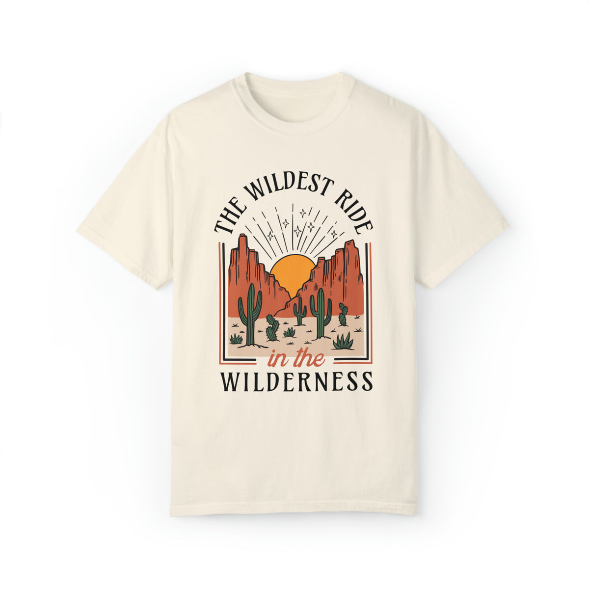 The Wildest Ride In The Wilderness Comfort Colors Unisex Garment-Dyed T-shirt