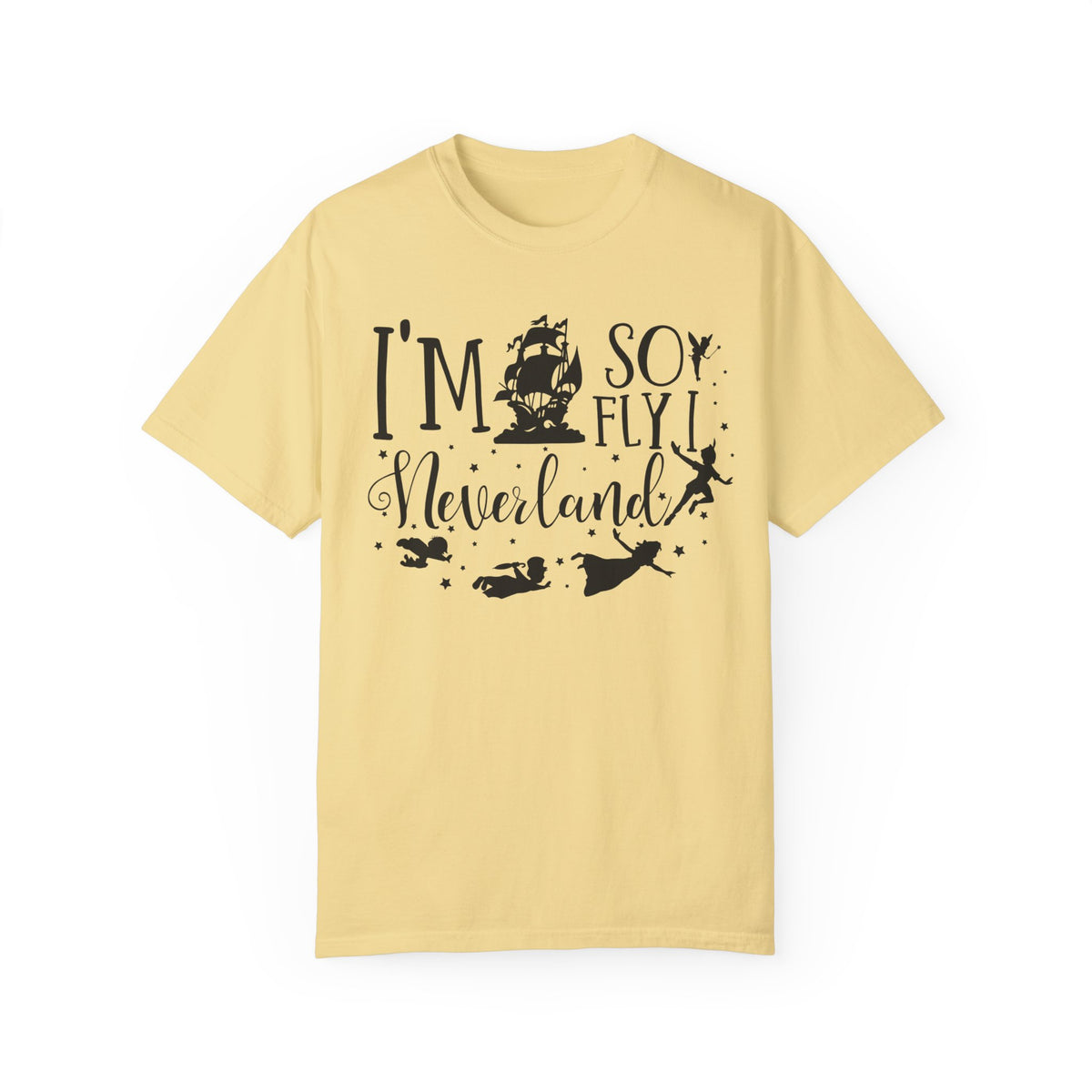 I'm So Fly I Neverland Comfort Colors Unisex Garment-Dyed T-shirt