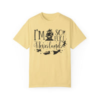 I'm So Fly I Neverland Comfort Colors Unisex Garment-Dyed T-shirt