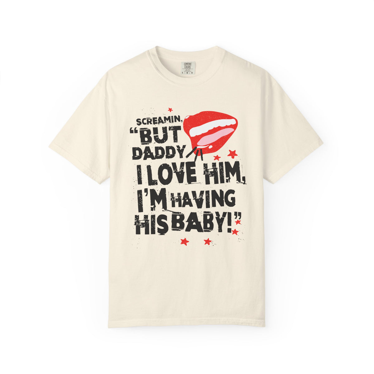 But Daddy I Love Him Comfort Colors Unisex Garment-Dyed T-shirt