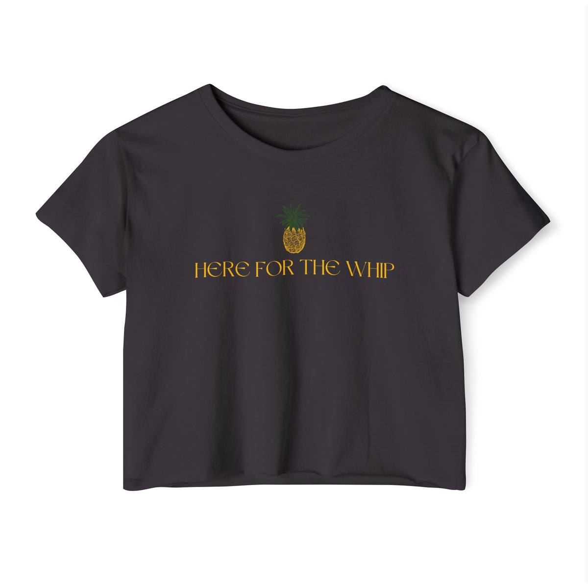 Here for the Whip Women's Festival Crop Top