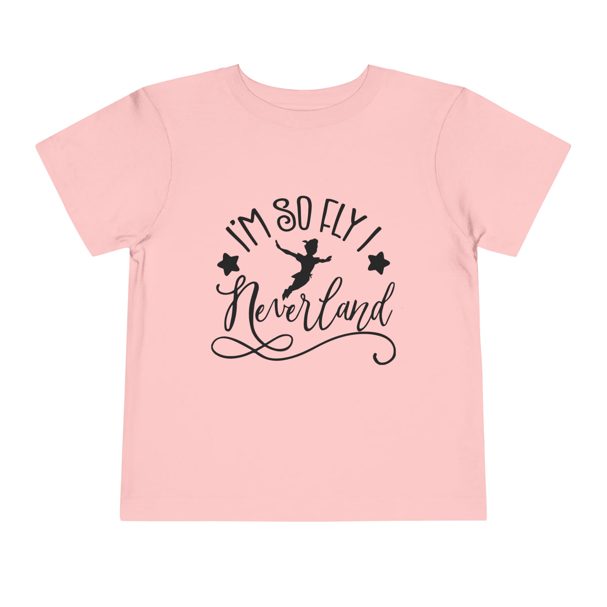 I'm So Fly I Neverland Bella Canvas Toddler Short Sleeve Tee