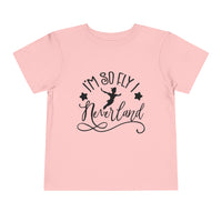 I'm So Fly I Neverland Bella Canvas Toddler Short Sleeve Tee