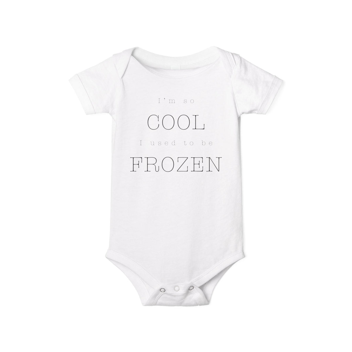I'm So Cool I Used To Be Frozen Bella Canvas Infant Jersey One Piece