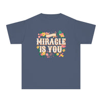 The Miracle Is You Comfort Colors Youth Midweight Tee