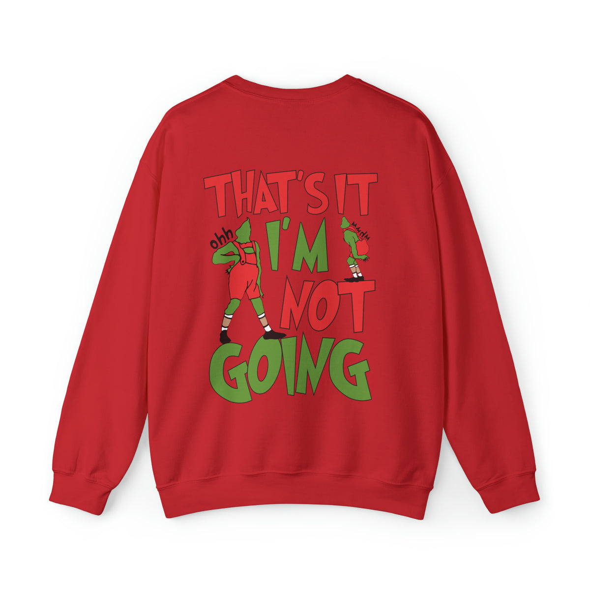 That's It I'm Not Going Gildan Unisex Heavy Blend™ Crewneck Sweatshirt