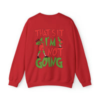 That's It I'm Not Going Gildan Unisex Heavy Blend™ Crewneck Sweatshirt
