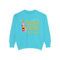 Oh Right The Poison Comfort Colors Unisex Garment-Dyed Sweatshirt
